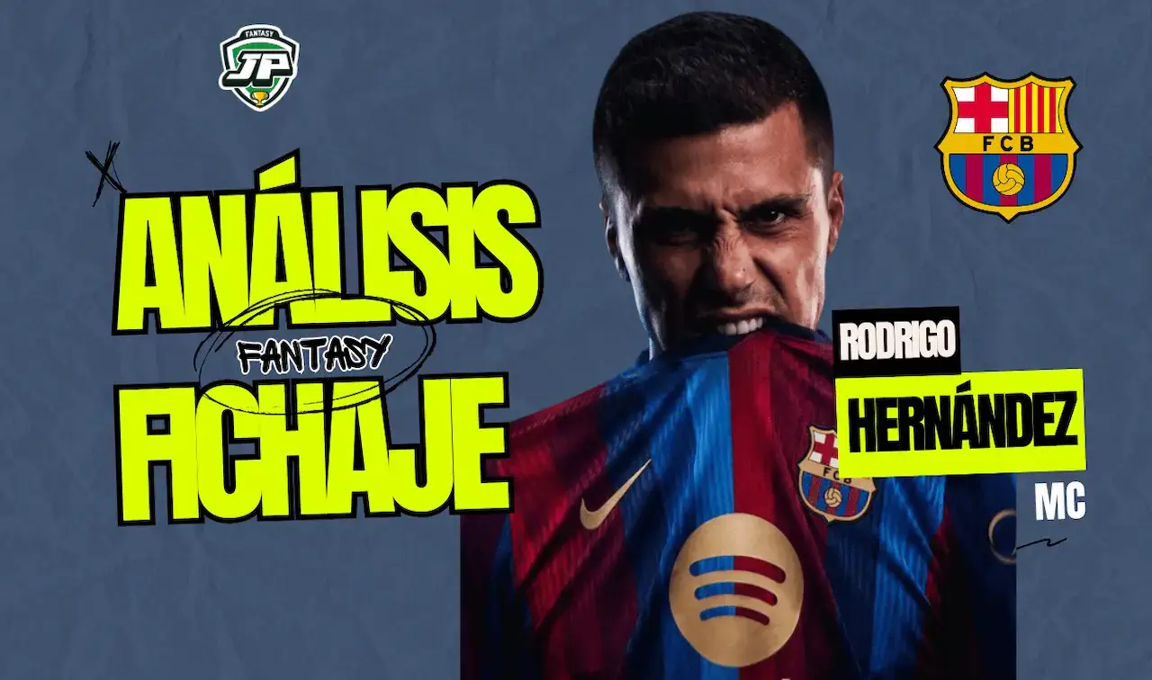 Rodri Hernández fichaje FC Barcelona Fantasy