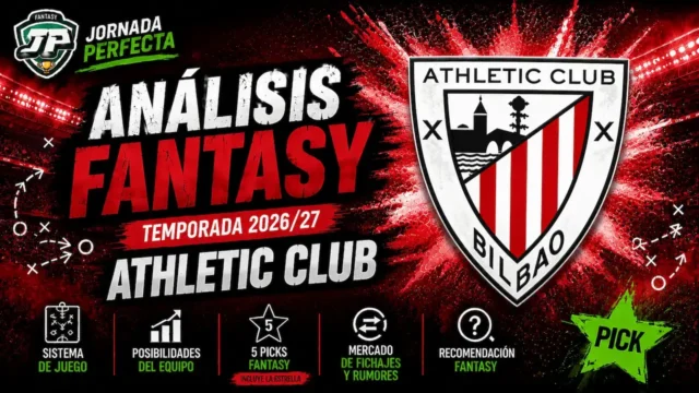 analisis-fantasy-athletic-26-27 análisis fantasy Athletic LaLiga 26-27