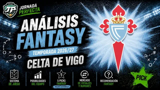 analisis-fantasy-celta-26-27 análisis fantasy Celta LaLiga 26-27