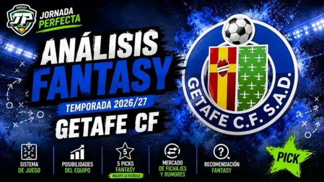 analisis-fantasy-getafe-26-27 análisis fantasy Getafe LaLiga 26-27