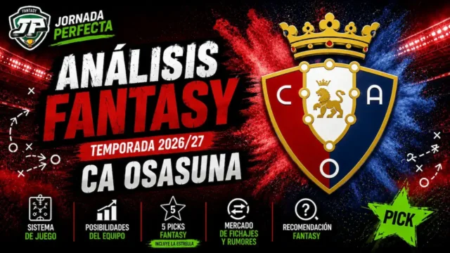 analisis-fantasy-osasuna-26-27 análisis fantasy Osasuna LaLiga 26-27