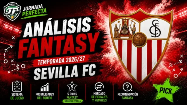 analisis-fantasy-sevilla-26-27 análisis fantasy Sevilla LaLiga 26-27