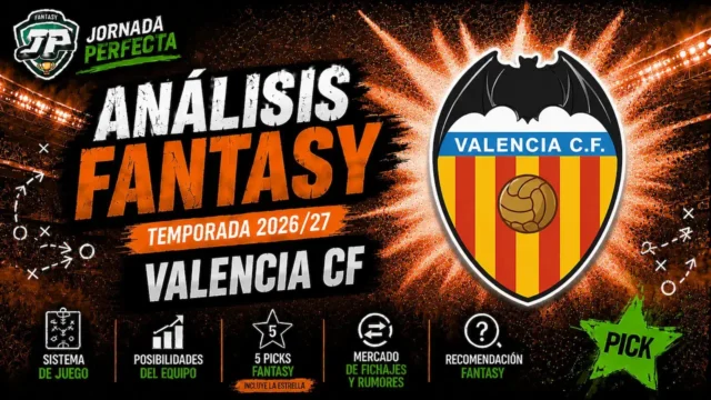 analisis-fantasy-valencia-26-27 análisis fantasy Valencia LaLiga 26-27