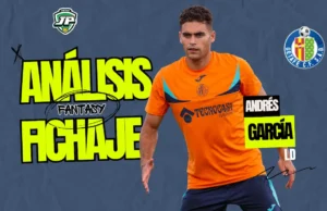 Andrés García Análisis Fantasy Getafe CF