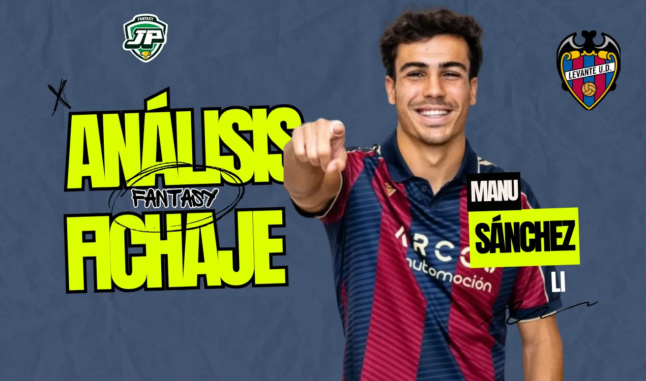 manu sánchez análisis fantasy levante