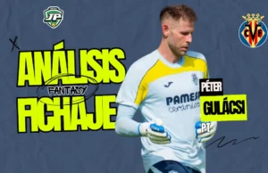 Péter Gulácsi, análisis fantasy fichaje Villarreal CF