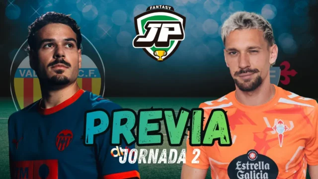 previa-fantasy-valencia-celta-jornada-2-26-27 Previa Fantay Alineaciones Probables Valencia - Celta