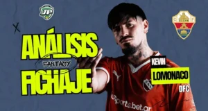 Análisis Fantasy Kevin Lomonaco Elche