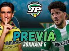 Previa fantasy Villarreal - Betis