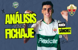 Rubén Sánchez análisis fantasy fichaje Elche CF
