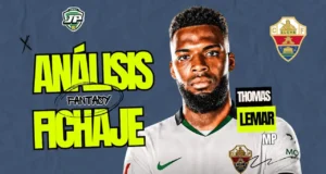 Análisis Fantasy Thomas Lemar Elche