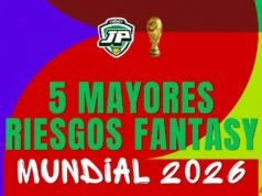 5 mayores riesgos fantasy para la jornada 2 del Mundial 5 mayores riesgos fantasy Mundial