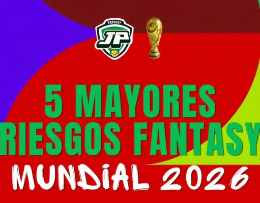 5 mayores riesgos fantasy para los Dieciseisavos del Mundial 5 mayores riesgos fantasy Mundial