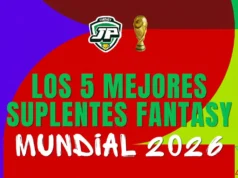 5 mejores suplentes fantasy Mundial