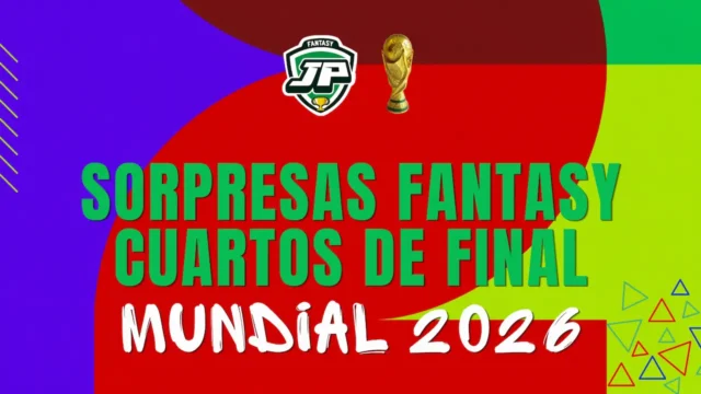 sorpresas fantasy Mundial (1)