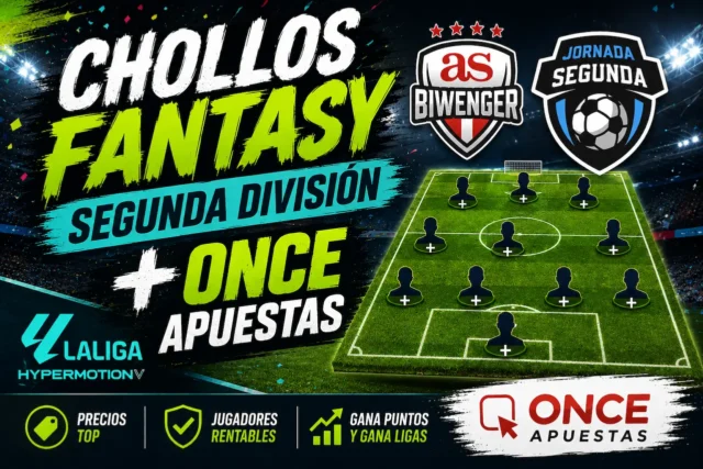 chollos-biwenger-fantasy-once-apuestas-segunda-26-27 Chollos Biwenger Fantasy Once Apuestas Segunda División