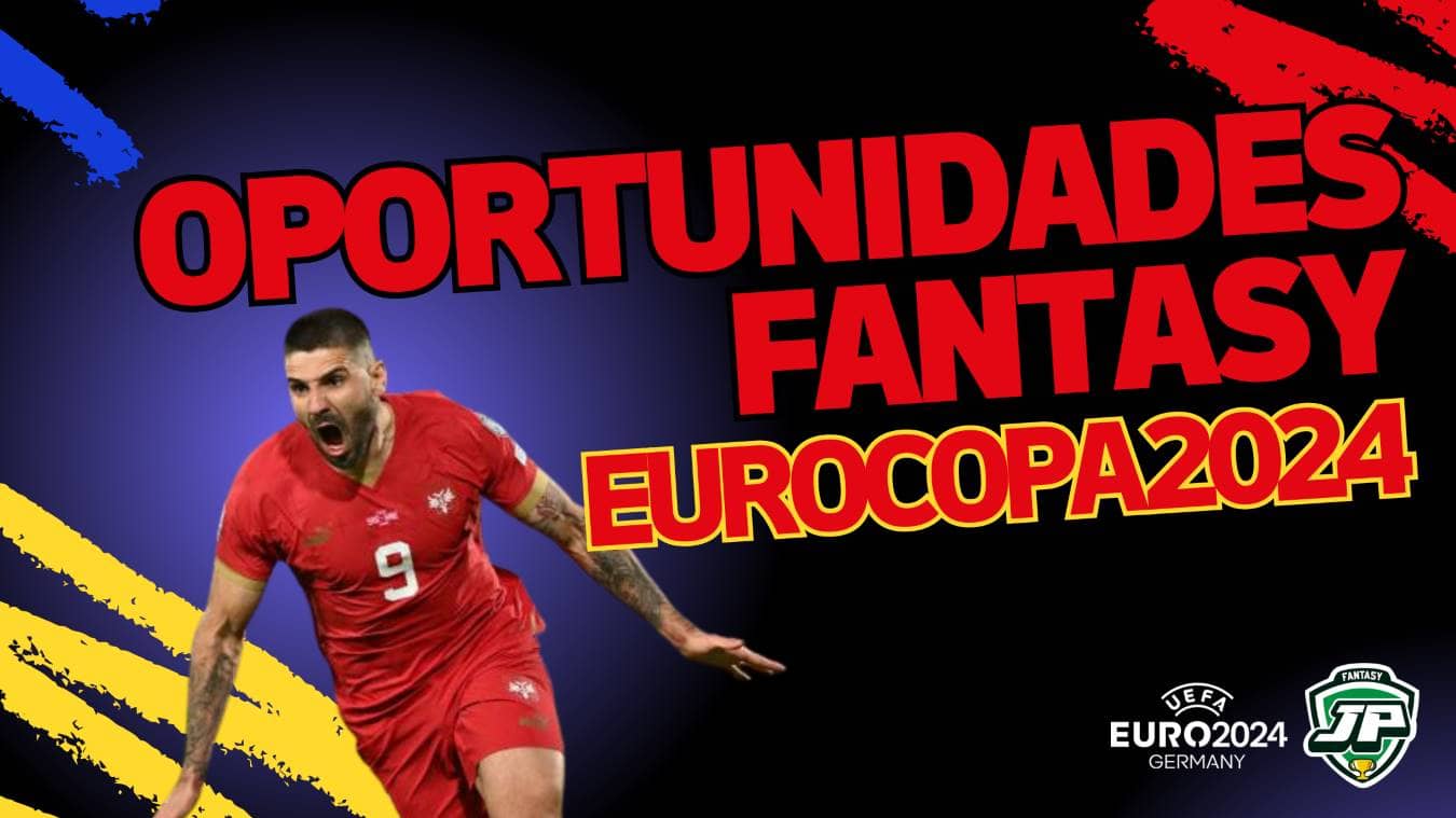 oportunidades fantasy euro 2024