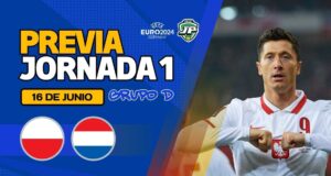 Previa Polonia - Países Bajos Jornada 1