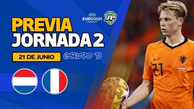 Países Bajos - Francia Jornada 2 Previa Países Bajos - Francia Jornada 2