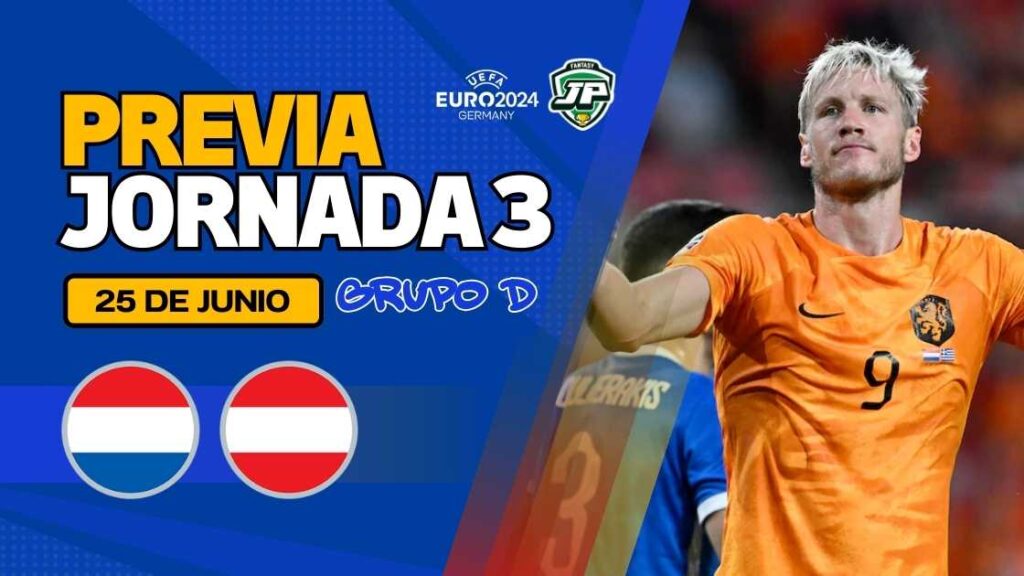 Previa Países Bajos - Austria Jornada 3