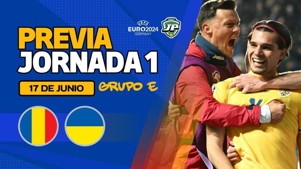 Previa Rumanía - Ucrania Jornada 1