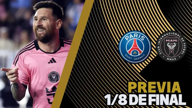 Octavos de Final PSG - Inter Miami Mundial de Clubes FIFA 2025