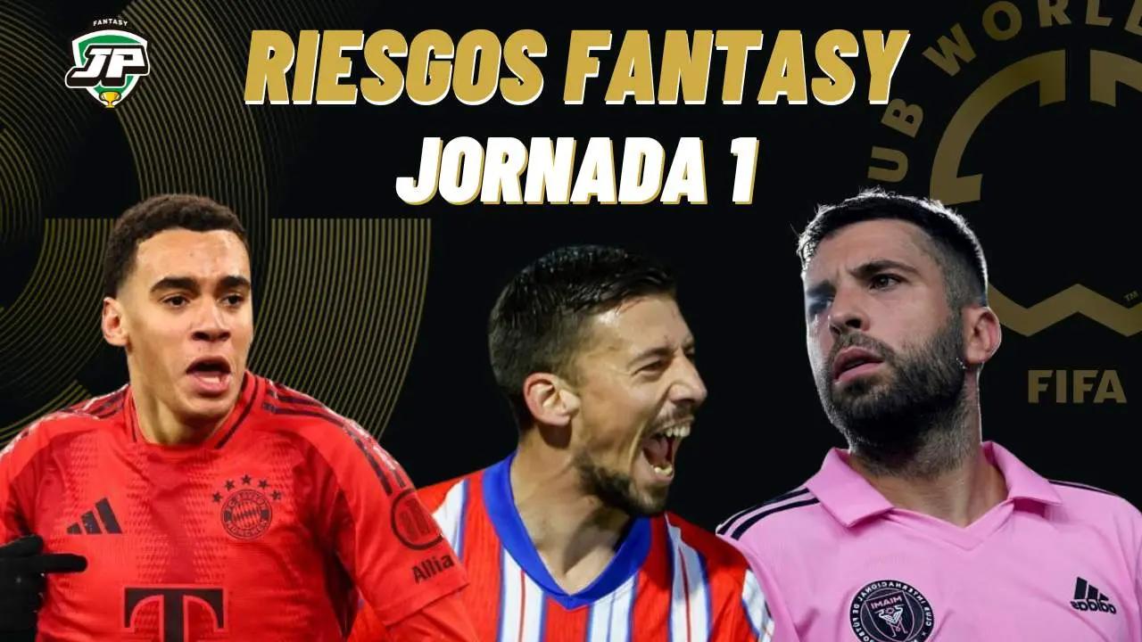 Los jugadores en riesgo para esta Jornada 1